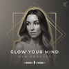 GLOW YOUR MIND