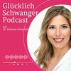 Glücklich Schwanger mit Dr. Johanna Heinrich