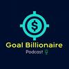 Goal billionaire