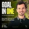 GOAL IN ONE – Dein Podcast für mentale Stärke im Golf &amp; Business