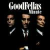 Goodfellas Minute