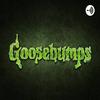 Goosebumps Podcast