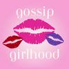 Gossip Girlhood