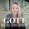 Gott real erleben – Deine Reise zu einer lebendigen Beziehung mit Gott