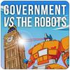 Government vs The Robots