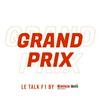 Grand Prix, le talk F1