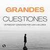 Grandes cuestiones, con Juan Luis Lorda