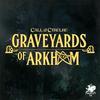 Graveyards of Arkham