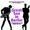 Great Sax in Berlin: an American Spy