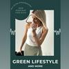 Green Lifestyle and More