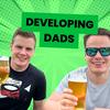 Developing Dads Podcast