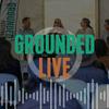 GROUNDED Live