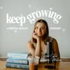 Keep Growing Podcast