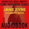 GSMC Audiobook Series: Jane Eyre by Charlotte Bronte