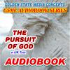 GSMC Audiobook Series: The Pursuit of God by A.W. Tozer