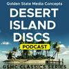 GSMC Classics: Desert Island Discs