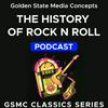 GSMC Classics: The History of Rock and Roll