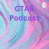GTA6 Podcast