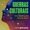 Guerras Culturais: Uma Batalha pela Alma do Brasil
