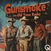 Gunsmoke - Old Time Radio