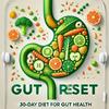 Gut Reset: 30 Day Diet Boost