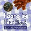 Haare im Thunfisch – Ein ALF-Podcast