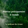 Habiter poétiquement le monde