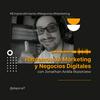 Hablemos de Marketing y Negocios Digitales