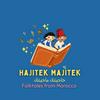 Hajitek Majitek - Folktales from Morocco