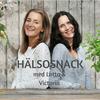 Hälsosnack med Lotta och Victoria