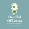 Handful of Leaves | Mindfulness &amp; Buddhism in Everyday Life
