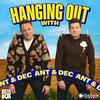 Hanging Out With Ant & Dec