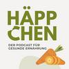 Häppchen - dein Podcast für Ernährung und Darmgesundheit