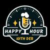 Happy Hour with Deb