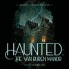 Haunted: The Van Buren Manor
