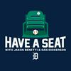 Have A Seat with Jason Benetti and Dan Dickerson