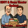 HDTV and Home Theater Podcast