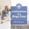 Confessions of a Binge Eater