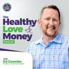 Healthy Love & Money: Financial Therapy, Intimacy, Conflict & Communication for Couples