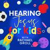 Hearing Jesus for Kids: Kids Bible Study, Children’s Daily Devotional, Bible for Kids, Devotions for...