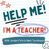Help Me! I'm A Teacher