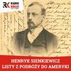HENRYK SIENKIEWICZ - LISTY Z PODRÓŻY DO AMERYKI