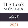 Herb K. - 2021 Big Book Step Study Workshop (including Q&A)