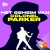 Het Geheim van Colonel Parker