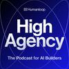 High Agency: The Podcast for AI Builders