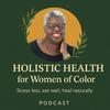 Holistic Health for Women of Color