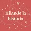 Hilando la historia