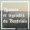 Histoire et Légendes du Bordelais