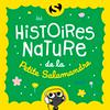 Histoires nature de la Petite Salamandre