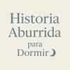 Historia Aburrida para Dormir